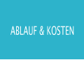 ABLAUF & KOSTEN
